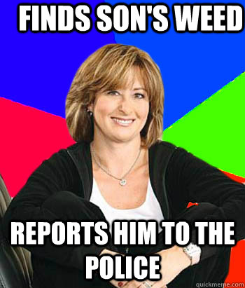 Finds Son's weed reports him to the police  Sheltering Suburban Mom