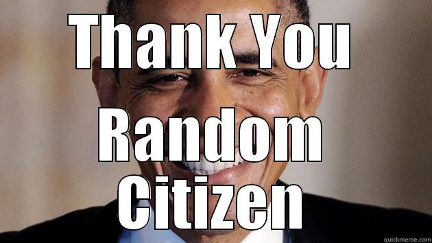 Obama Thx - THANK YOU RANDOM CITIZEN Misc