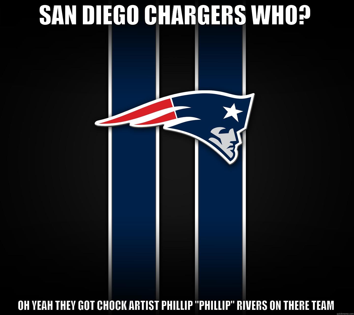 SAN DIEGO CHARGERS WHO? OH YEAH THEY GOT CHOCK ARTIST PHILLIP 