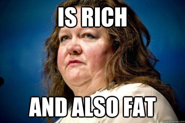 is rich and also fat  Spiteful Billionaire