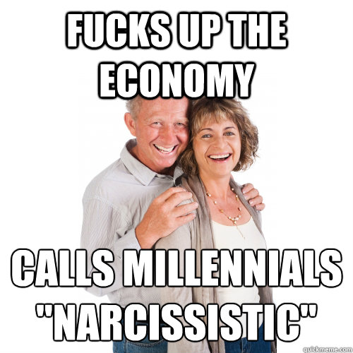 Fucks up the economy calls millennials 