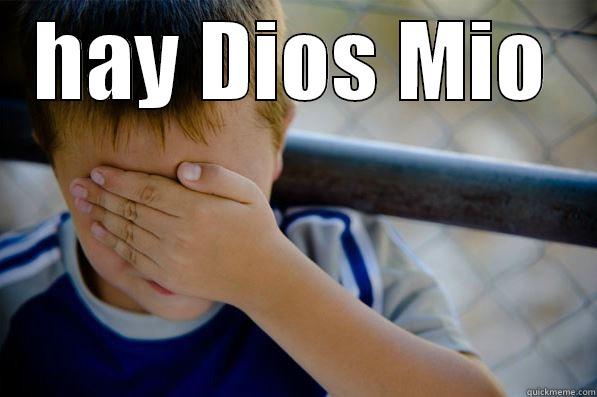 HAY DIOS MIO  Confession kid