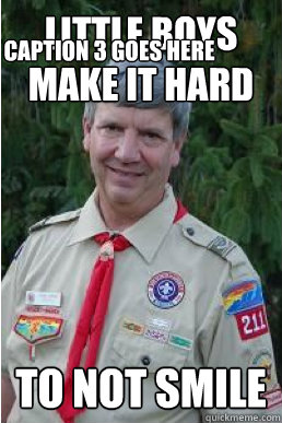 Little boys make it hard to not smile Caption 3 goes here  Harmless Scout Leader