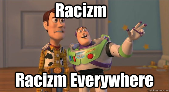 Racizm Racizm Everywhere  Toy Story Everywhere