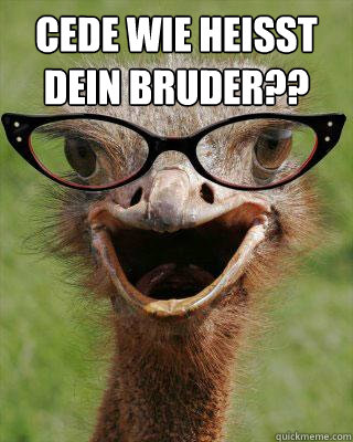 cede wie heisst dein bruder??   Judgmental Bookseller Ostrich