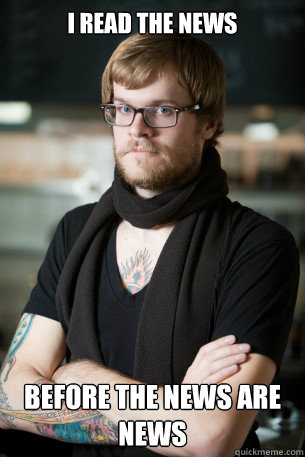 I read the news Before the news are news  Hipster Barista