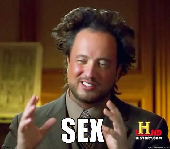  SEX Ancient Aliens