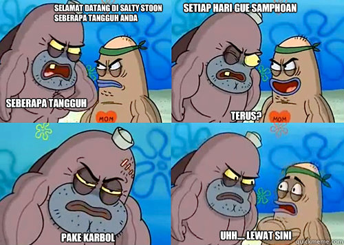 selamat datang di salty stoon seberapa tangguh anda seberapa tangguh gw? terus? pake karbol uhh.... lewat sini setiap hari gue samphoan  Salty