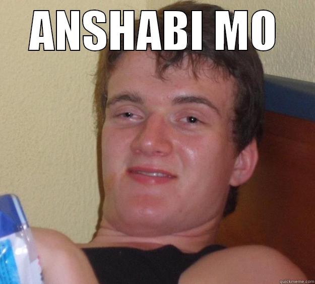 ANSHABI MO - ANSHABI MO  10 Guy