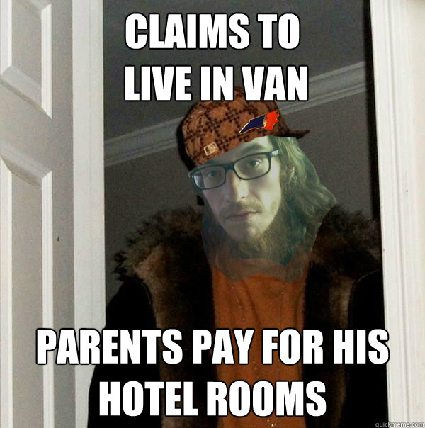 claims to
 live in van parents pay for his hotel rooms - claims to
 live in van parents pay for his hotel rooms  Misc