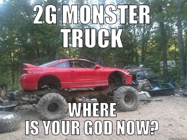 2G MONSTER - 2G MONSTER TRUCK WHERE IS YOUR GOD NOW? Misc