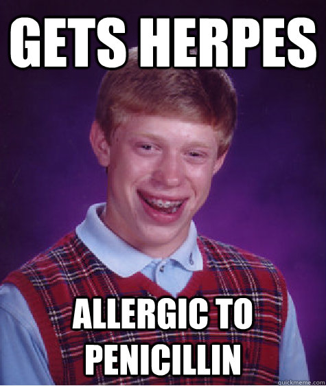 gets herpes allergic to penicillin - gets herpes allergic to penicillin  Misc