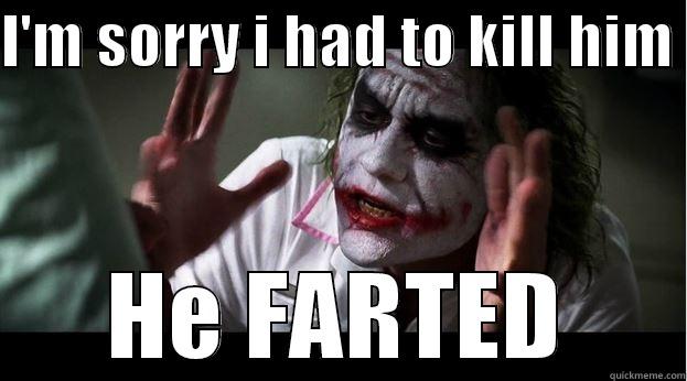 The Fart - I'M SORRY I HAD TO KILL HIM  HE FARTED Joker Mind Loss