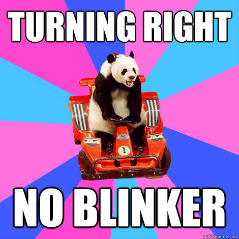 Turning right No blinker  