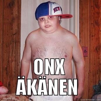 ONX ÄKÄNE -  ONX ÄKÄNEN  Misc