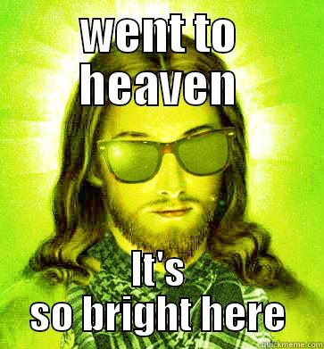 If Jesus had Snapchat - WENT TO HEAVEN IT'S SO BRIGHT HERE Hipster Jesus