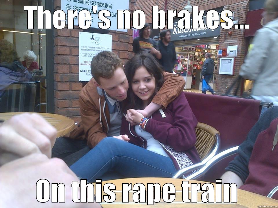 THERE'S NO BRAKES... ON THIS RAPE TRAIN Misc