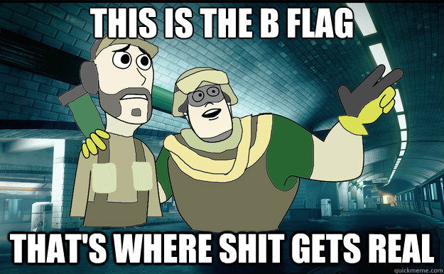 this is the b flag that's where shit gets real  Battlefield 3