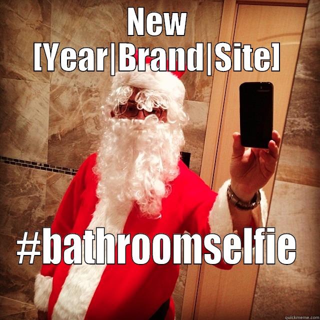 new me - NEW [YEAR|BRAND|SITE] #BATHROOMSELFIE Misc