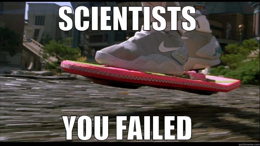 SCIENTISTS YOU FAILED Misc