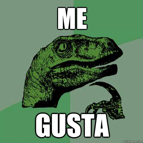 me gusta - me gusta  Philosoraptor