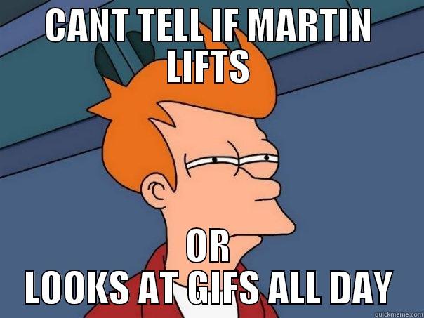 CANT TELL IF MARTIN LIFTS OR LOOKS AT GIFS ALL DAY Futurama Fry