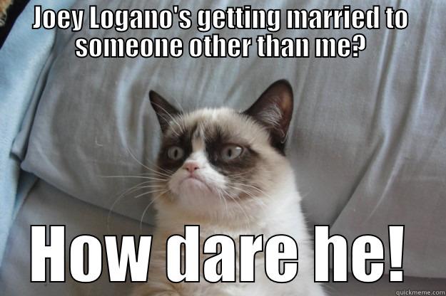 JOEY LOGANO'S GETTING MARRIED TO SOMEONE OTHER THAN ME? HOW DARE HE! Grumpy Cat