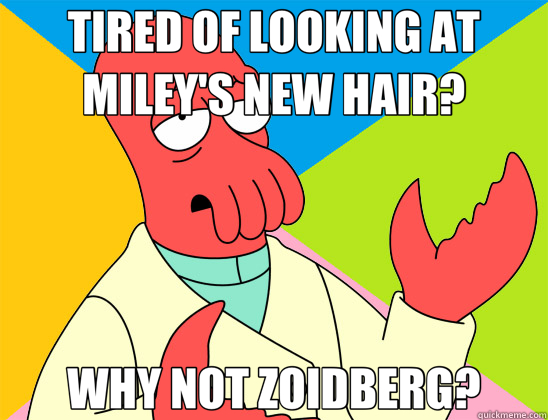 TIRED OF LOOKING AT MILEY'S NEW HAIR? WHY NOT ZOIDBERG?  Futurama Zoidberg 