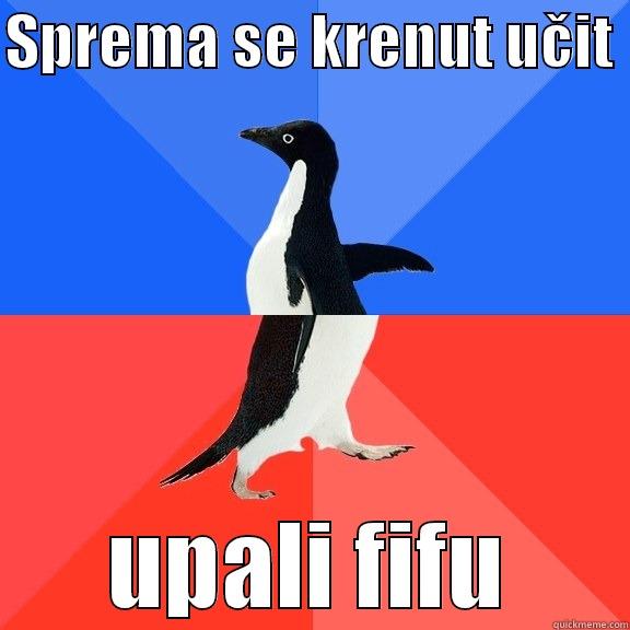 SPREMA SE KRENUT UČIT  UPALI FIFU Socially Awkward Awesome Penguin