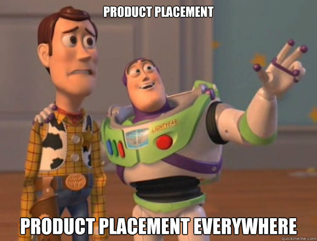 Product placement Product placement everywhere  Buzz Lightyear