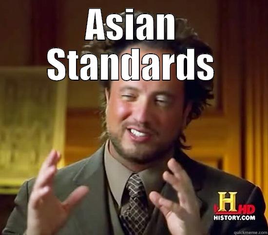 ASIAN STANDARDS  Ancient Aliens