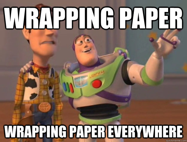 wrapping paper wrapping paper everywhere  Buzz Lightyear