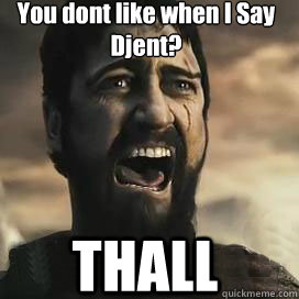 You dont like when I Say Djent? THALL - You dont like when I Say Djent? THALL  Asshole Gerard