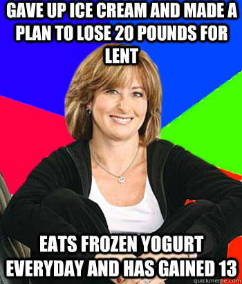 Gave up ice cream and made a plan to lose 20 pounds for lent Eats frozen yogurt everyday and has gained 13  Sheltering Suburban Mom