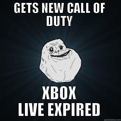 GETS NEW CALL OF DUTY XBOX LIVE EXPIRED Forever Alone