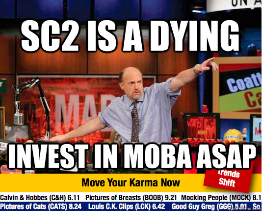 SC2 IS A DYING INVEST IN MOBA ASAP  Mad Karma with Jim Cramer