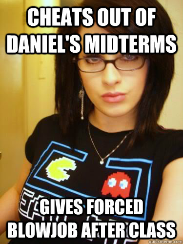 Cheats out of Daniel's Midterms Gives forced blowjob after class  Cool Chick Carol