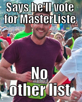 SAYS HE'LL VOTE FOR MASTERLISTE NO OTHER LIST Ridiculously photogenic guy