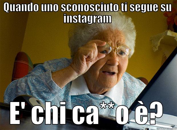 QUANDO UNO SCONOSCIUTO TI SEGUE SU INSTAGRAM E' CHI CA**O È? Grandma finds the Internet