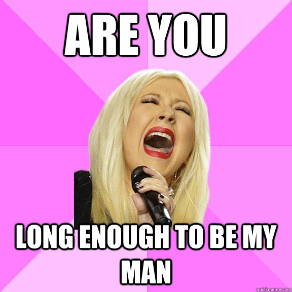 Are you Long enough to be my man  Wrong Lyrics Christina