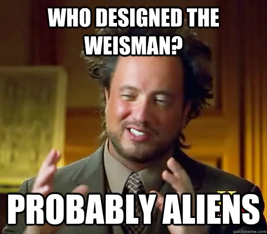 Who designed the Weisman? Probably Aliens  Ancient Aliens