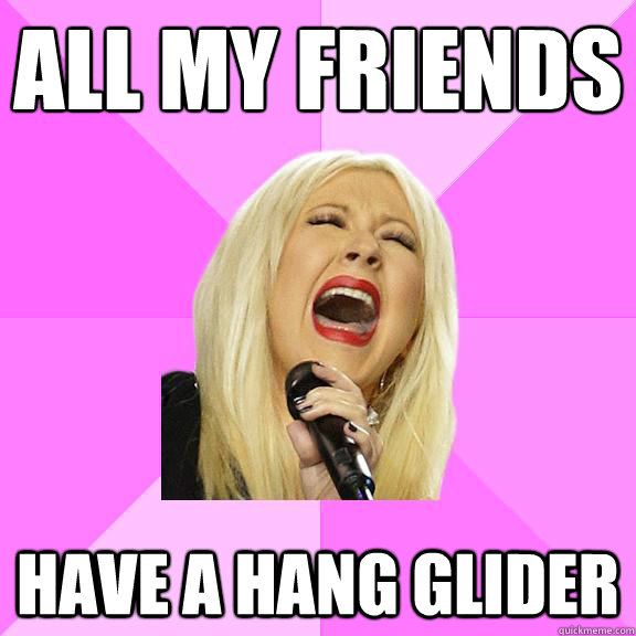 all my friends have a hang glider  Wrong Lyrics Christina