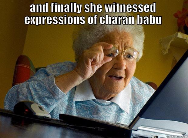 AND FINALLY SHE WITNESSED EXPRESSIONS OF CHARAN BABU  Grandma finds the Internet