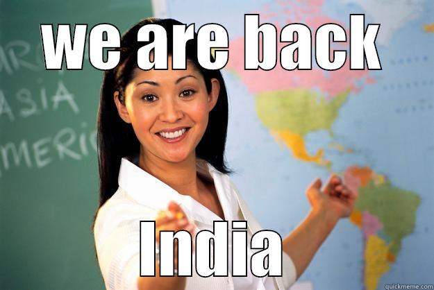 reach india - WE ARE BACK INDIA Unhelpful High School Teacher