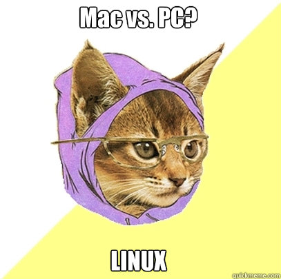 Mac vs. PC? LINUX  Hipster Kitty