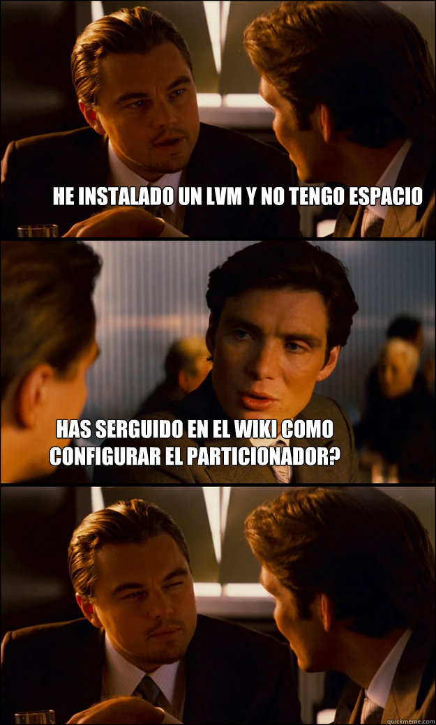 He instalado un LVM y no tengo espacio Has serguido en el wiki como configurar el particionador?  Inception