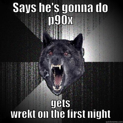 SAYS HE'S GONNA DO P90X GETS WREKT ON THE FIRST NIGHT Insanity Wolf