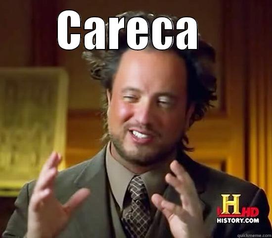 CARECA   Ancient Aliens