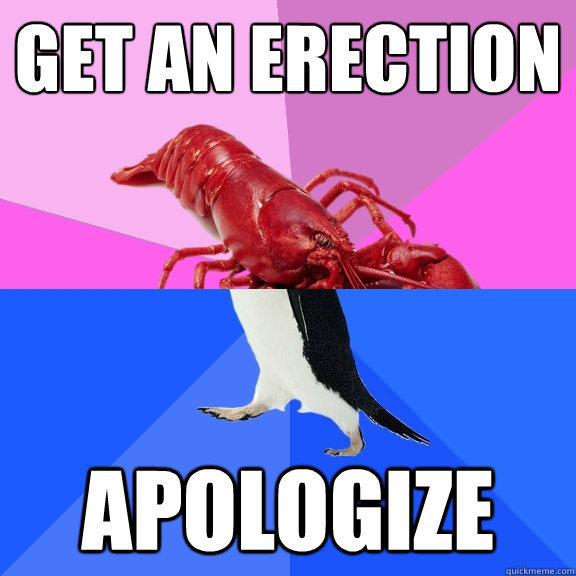Get an erection Apologize  Awkward Relationship