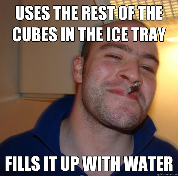 Uses the rest of the cubes in the ice tray fills it up with water - Uses the rest of the cubes in the ice tray fills it up with water  Misc